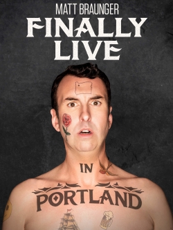 Matt Braunger: Finally Live in Portland-free