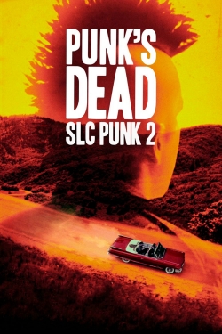 Punk's Dead: SLC Punk 2-free