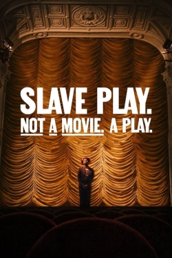 Slave Play. Not a Movie. A Play.-free