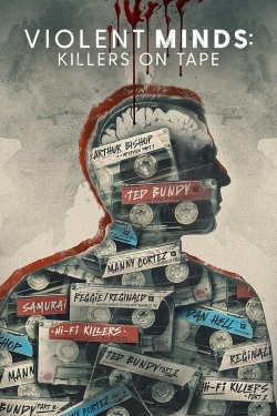 Violent Minds: Killers on Tape-free
