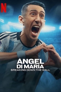 Ángel Di María: Breaking Down the Wall-free