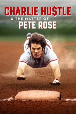 Charlie Hustle & the Matter of Pete Rose-free