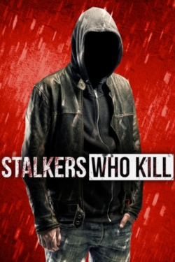Stalkers Who Kill-free