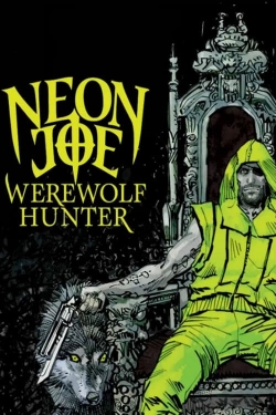 Neon Joe, Werewolf Hunter-free