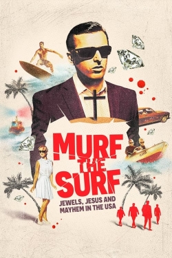 Murf the Surf: Jewels, Jesus, and Mayhem in the USA-free