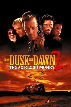 From Dusk Till Dawn 2: Texas Blood Money-free