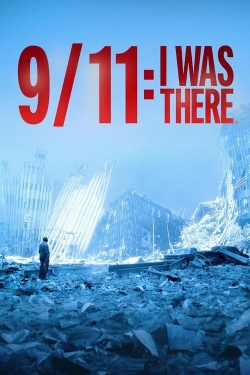 9/11: I Was There-free